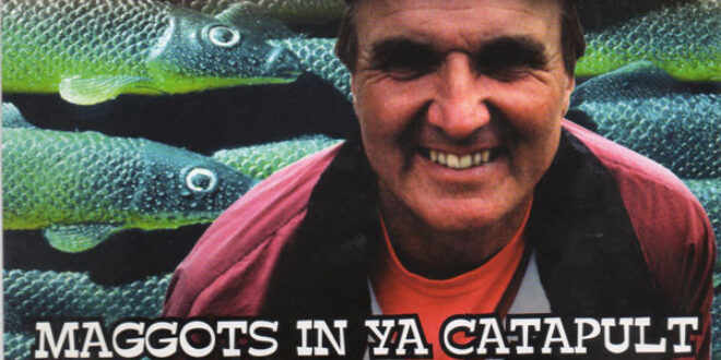 Bob Nudd - Maggots In Ya Catapult