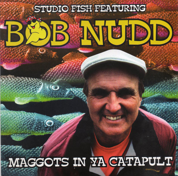 Bob Nudd - Maggots In Ya Catapult